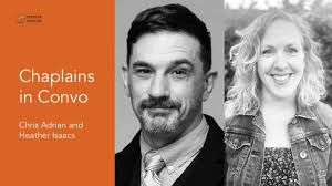 Mettle Health: Chaplains in Convo, with Chris Adrian and Heather Isaacs  #MettleHealth #chaplain