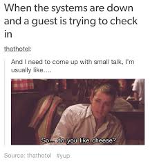 Hotel Hotels Hospitality Customer Service Guest Services Front Desk Guests Complaints Mem Funny Memes About Work Work Quotes Funny Work Humor