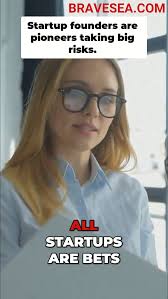 "All startups are bets. They are bets