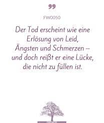 Sonst verfehlt die karte ihren sinn und zweck. Mustertext Der Tod Erscheint Wie Eine Erlosung Memento Trauerkarten
