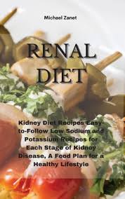 We did not find results for: Renal Diet Kidney Diet Recipes Easy To Follow Low Sodium And Potassium Recipes For Each Stage Of Kidney Disease A Food Plan For Hardcover Green Apple Books