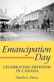 Knowing this deep and rich history of aug. Emancipation Day Dundurn