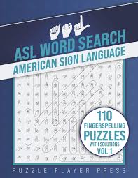 Games recommendations for some good clean fun with friends or family. Asl Word Search American Sign Language 110 Fingerspelling Puzzles With Solutions Vol 1 American Sign Language Alphabet Word Search Games For Signing Learning Practice Puzzle Player Press 9798595155038 Amazon Com Books