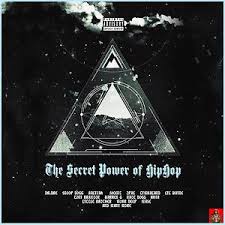  so much rap has bad lyrics, something that isn't like that please! The Secret Power Of Hip Hop Song Download The Secret Power Of Hip Hop Mp3 Song Download Free Online Songs Hungama Com