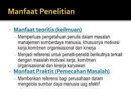 Di bidang kesehatan atau kedokteran dengan sendirinya manfaat peenlitian tersebut harus dapat. Contoh Manfaat Teoritis Dan Praktis Dalam Penelitian Kualitatif Mosaicone