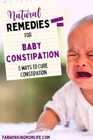 Natural Home Remedies To Cure Baby Constipation Fab Working Mom Life