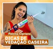 Dicas práticas de vedação caseira com Paloma Cipriano