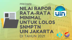 Maybe you would like to learn more about one of these? Nilai Rata Rata Rapor Minimal Untuk Lolos Snmptn Uin Jakarta 2021 Youtube