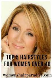 Top 5 Hairstyles For Women Over 40 Women S Hair Paradise Womens Hairstyles Over 40 Hairstyles Summer Hairstyles