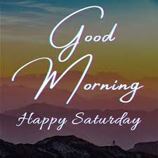 Maybe you would like to learn more about one of these? 50 Good Morning Saturday Images Photos Hd 2021 Dp Bro