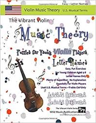 Musical symbols are marks and symbols in musical notation that indicate various aspects of how a piece of music is to be performed. Amazon Com The Vibrant Violin Music Theory Letter Names Us Musical Terms A Theory Book Specially For Young Violin Players Aged 4 8 For Practising Note Note Naming Uses Whole Notes Half Notes