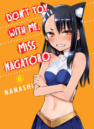 Don't Toy With Me, Miss Nagatoro, Vol. 6 by nanashi | Goodreads