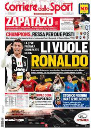 Segui tutti i campionati di motociclismo con il corriere dello sport: L Apertura Del Corriere Dello Sport Li Vuole Ronaldo Tuttomercatoweb Com