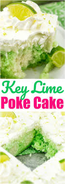 Easy Key Lime Poke Cake Recipe Lime Recipes Poke Cake Recipes Key Lime Desserts