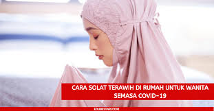 Jangan risau, ini cara solat terawih di rumah. Cara Solat Tarawih Terawih Di Rumah Untuk Wanita Semasa Covid 19 Edu Bestari
