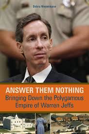 Answer Them Nothing: Bringing Down the Polygamous Empire of Warren Jeffs:  Weyermann, Debra: 9781569765319: Amazon.com: Books