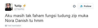 — marhamah(@junaishaaa) november 20, 2016. Tudung Zip Nora Danish Dilabel Mengarut Jadi Bahan Lawak Netizen Gempak
