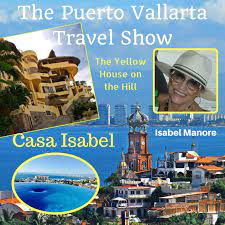 Maybe you would like to learn more about one of these? Casa Isabel In Puerto Vallarta Mexico An Interview With Isabel Manore The Puerto Vallarta Travel Show