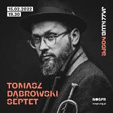 Tomasz Dąbrowski w NOSPR