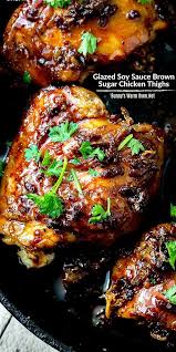 Glazed Soy Sauce Brown Sugar Chicken Thighs In 2020 Brown Sugar Chicken Chicken Recipes Chicken Dinner Recipes