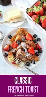 The Best French Toast Recipe It Is Easy To Make At Home And The Perfect Breakfast For Weekends Or Any French Toast Recipe Best Breakfast Recipes Toast Recipes