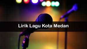 Check spelling or type a new query. Lirik Lagu Kota Medan Kumpuan Lagu Batak Tourtoba Com