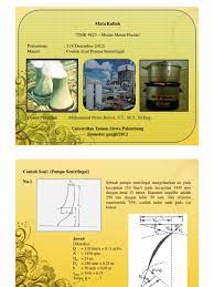 2 memaparkan tentang prinsip kerja pompa hydram. Mf Contoh Soal Pompa Sentrifugal Compatibility Mode