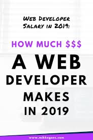 Want To Start A Career As A Web Developer Great Find Out All About Web Developer Salary Levels In 2019 H Webentwicklung Spruche Zur Einschulung Programmieren