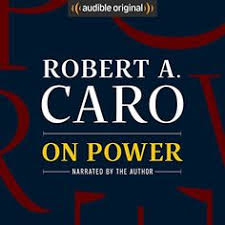 On Power - Robert Caro