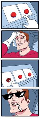 2 Buttons Meme Template With 3rd Button Added Blank Template Imgflip