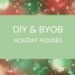 DIY & BYOB: Holiday Houses event image