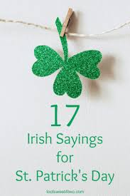 Patrick's day 2018 | happy st patrick's day |. Irish Eyes Are Smiling 17 Irish Sayings For St Patrick S Day Toot Sweet 4 Two