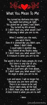 You Mean The World To Me Poems For Her Him Friendship Quotes Romantic Quotes