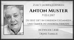 Hier finden sie einige anregungen zur gestaltung einer parte (partezettel) oder traueranzeige. Traueranzeigen Von Anton Muster Trauer Und Gedenken
