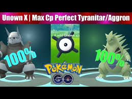 tyranitar max cp for all levels pokemon go