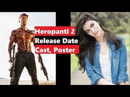 Heropanti 2 । heropanti 2 bollywood movie starring tiger shroff, in lead and directed by ahmed khan. Heropanti 2 Cast Release Date Movie Poster Tiger Shroff Youtube It Cast Tiger Shroff Release Date