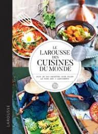 Larousse Des Cuisines Du Monde In 2020