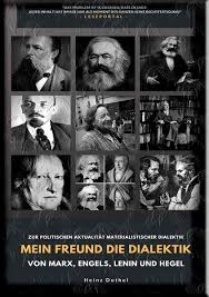 Yüzyılda kendi açılarından zirveye ulaşmış olan üç düşünsel kaynaktan beslenmiştir. Mein Freund Die Dialektik Von Marx Engels Lenin Und Hegel Von Heinz Duthel Ebook Thalia