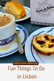Authentic And Fun Things To Do In Lisbon Story At Every Corner Pastel De Nata Fun Things To Do Lisbon