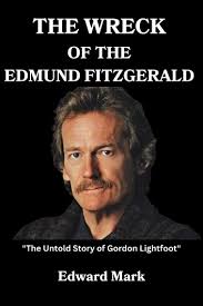 The Wreck Of The Edmund Fitzgerald eBook by Edward Mark