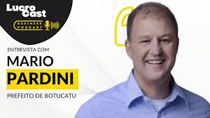 LucroCast #13 Mario Pardini (Prefeito de Botucatu)