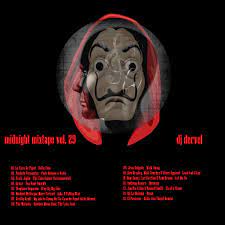 This Mixtape Is An Unofficial Soundtrack From La Casa De Papel Tv Serie Compilation By Dj Dervel Mixtape Dj Midnight