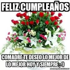 En tu día de cumpleaños quiero felicitarte por lo excelente que eres y la. Feliz Cunpleanos Comadre Feliz Cumpleanos Happy Birthday Spanish Birthday Prayer Birthday Quotes