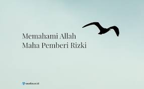 110 kali (di dalam bahasa arab) lalu direndam pada air yang dingin. Memahami Allah Maha Pemberi Rizki