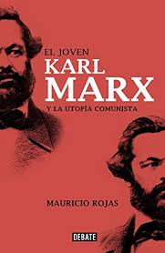He served as minister of cultures, arts and heritage of chile for four days, since august 10 2018 until august 13. El Joven Karl Marx Y La Utopia Comunista By Mauricio Rojas