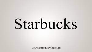 Have you ever encountered a rude starbucks barista? How To Say Starbucks Youtube