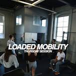 LOADED MOBILITY: THURSDAY SESSION