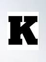 Alphabet K (Uppercase letter k), Letter K" Poster for Sale by ...