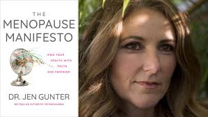 Jen Gunter says menopause is a heck of a lot less scary when we talk about  it