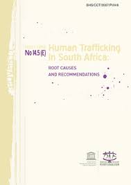 Human Trafficking In South Africa Root Causes And Recommendations Unesco Digital Library